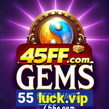 55 luck.vip